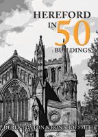 Hereford In 50 Buildings
