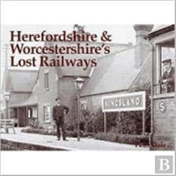 Bertrand.pt - Herefordshire And Worcestershire'S Lost Railways