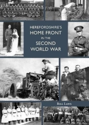 Herefordshire'S Home Front In The Second World War