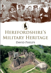 Herefordshire'S Military Heritage