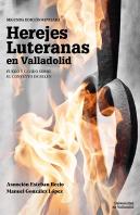Herejes Luteranas En Valladolid Fuego Y O