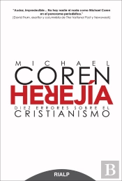 Herejía. Diez Errores Sobre El Cristianismo