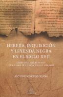 Herejia Inquisicion Y Leyenda Negra Siglo Xvii