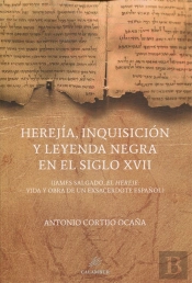 Herejia Inquisicion Y Leyenda Negra Siglo Xvii