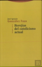 Herejías Del Catolicismo Actual