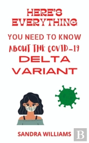 Here'S Everything You Need To Know About The Covid-19 Delta Variant