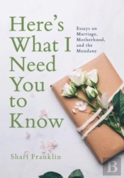 Here'S What I Need You To Know