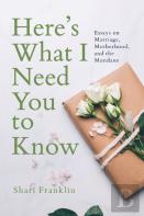 Here'S What I Need You To Know