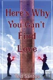 Here'S Why You Can'T Find Love
