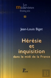 Hérésie Et Inquisition Dans Le Midi De La France