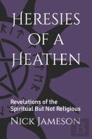 Heresies Of A Heathen