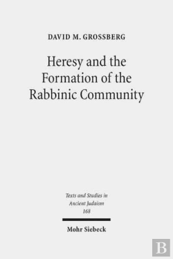 Bertrand.pt - Heresy And The Formation Of The Rabbinic Community