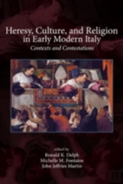 Bertrand.pt - Heresy, Culture, And Religion In Early Modern Italy
