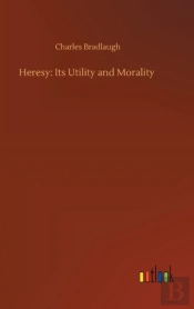 Heresy: Its Utility And Morality