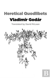 Heretical Quodlibets