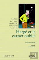 Hergé Et Le Carnet Oublié : L'Auteur De Tintin Raconté Par Son Dernier Répertoire