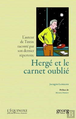 Bertrand.pt - Hergé Et Le Carnet Oublié : L'Auteur De Tintin Raconté Par Son Dernier Répertoire