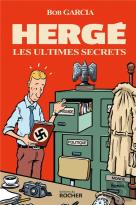 Hergé, Les Ultimes Secrets