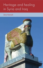 Heritage And Healing In Syria And Iraq