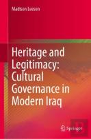 Heritage And Legitimacy: Cultural Governance In Modern Iraq