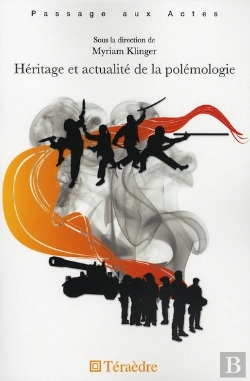 Bertrand.pt - Héritage Et Actualité De La Polémologie