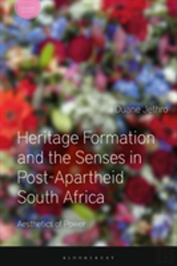 Bertrand.pt - Heritage Formation And The Senses In Post-Apartheid South Africa