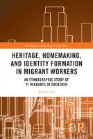 Heritage, Homemaking, And Identity Formation In Migrant Workers