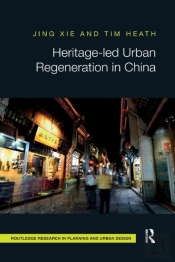 Heritage-Led Urban Regeneration In China