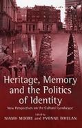 Heritage, Memory And The Politics Of Identity