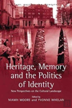 Bertrand.pt - Heritage, Memory And The Politics Of Identity