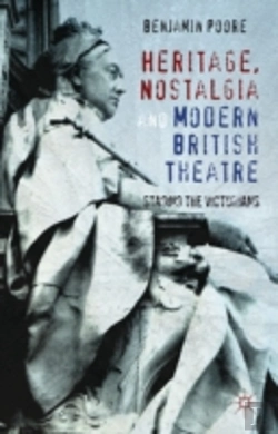 Bertrand.pt - Heritage, Nostalgia And Modern British Theatre