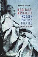 Heritage, Nostalgia And Modern British Theatre