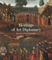 Heritage Of Art Diplomacy /Anglais
