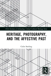 Heritage, Photography, And The Affective Past