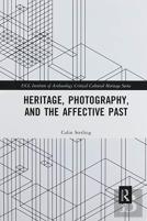 Heritage, Photography, And The Affective Past