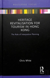 Heritage Revitalisation For Tourism In Hong Kong