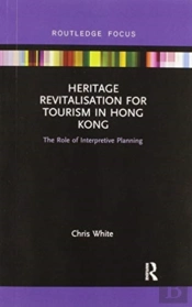 Heritage Revitalisation For Tourism In Hong Kong