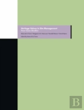 Heritage Values In Site Management Â€“ Four Case Studies