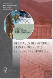 Héritages Olympiques Et Patrimoine Des Évènements Sportifs