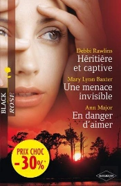 Heritiere Et Captive - Une Menace Invisible - En Danger D'Aimer