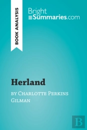 Herland By Charlotte Perkins Gilman (Book Analysis)