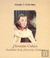 Herman Cohen. Fundador De La Adoración Nocturna