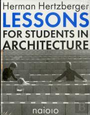 Herman Hertzberger - Lessons For Students In Architecture
