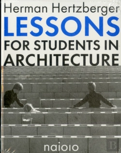 Bertrand.pt - Herman Hertzberger - Lessons For Students In Architecture