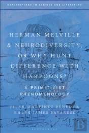 Herman Melville And Neurodiversity, Or Why Hunt Difference With Harpoons?