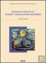 Herman Melville: Poder Y Amor Entre Hombres