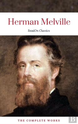 Bertrand.pt - Herman Melville: The Complete Works (Readon Classics)