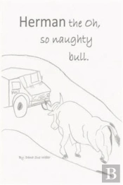 Herman The Oh, So Naughty Bull!
