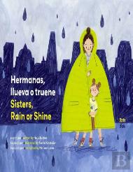 Hermanas, Llueva O Truene / Sisters, Rain Or Shine