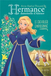 Hermance, Damoiselle D'Aliénor Tome 2 : Le Chevalier Empoisonné